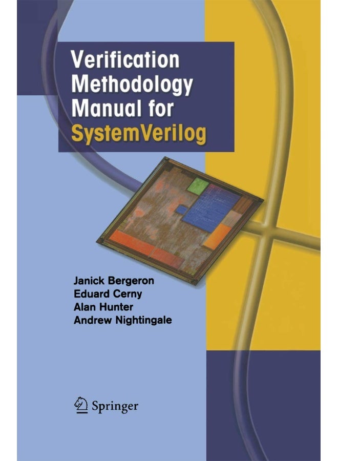 Verification Methodology Manual for SystemVerilog