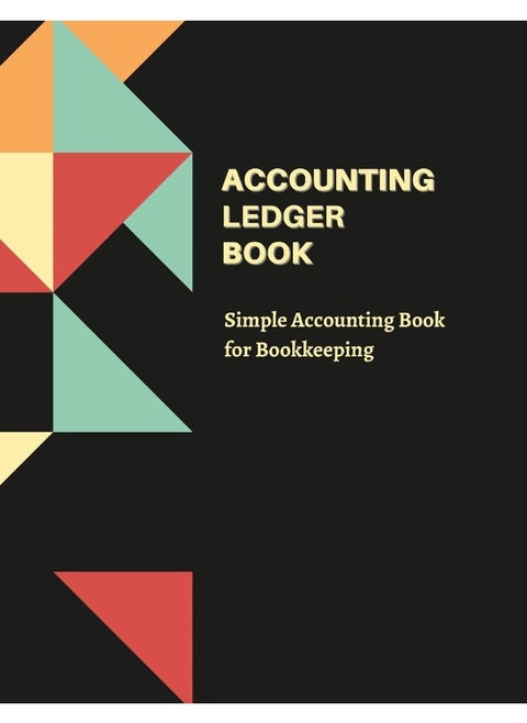 ACCOUNTING LEDGER BOOK: Simple Accounting Book For Bookkeeping