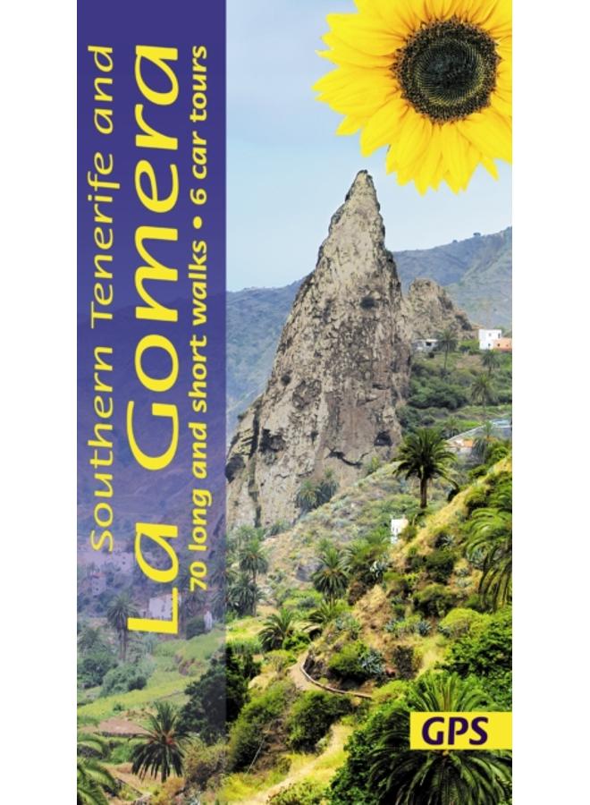 Southern Tenerife and La Gomera Sunflower Walking Guide : 70 long and short walks with detailed maps and GPS; 6 car tours with pull-out map 