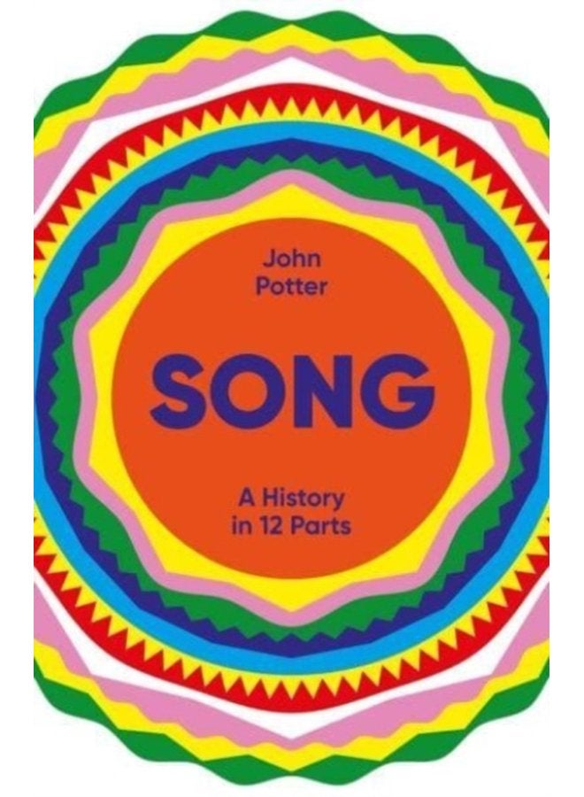 Song A History in 12 Parts - Hardback