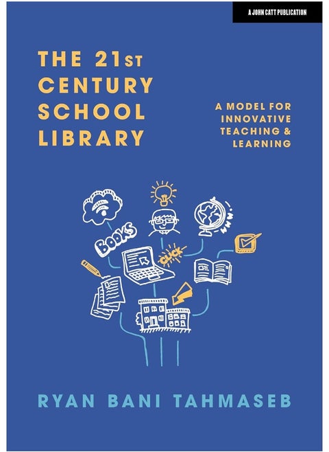 The 21st Century School Library: A Model for Innovative Teaching & Learning
