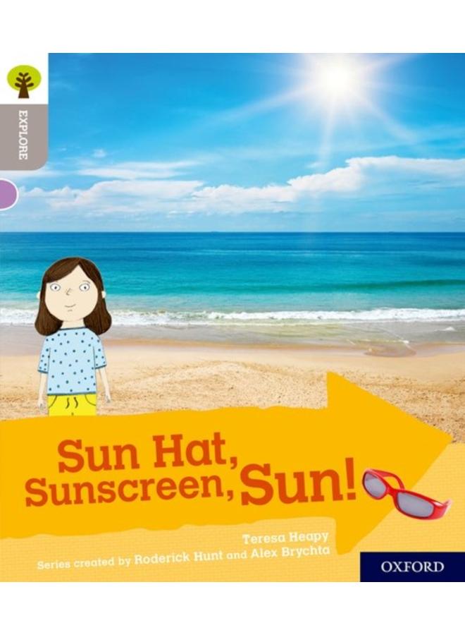 Oxford Reading Tree Explore with Biff, Chip and Kipper: Oxford Level 1: Sun Hat, Sunscreen, Sun! 