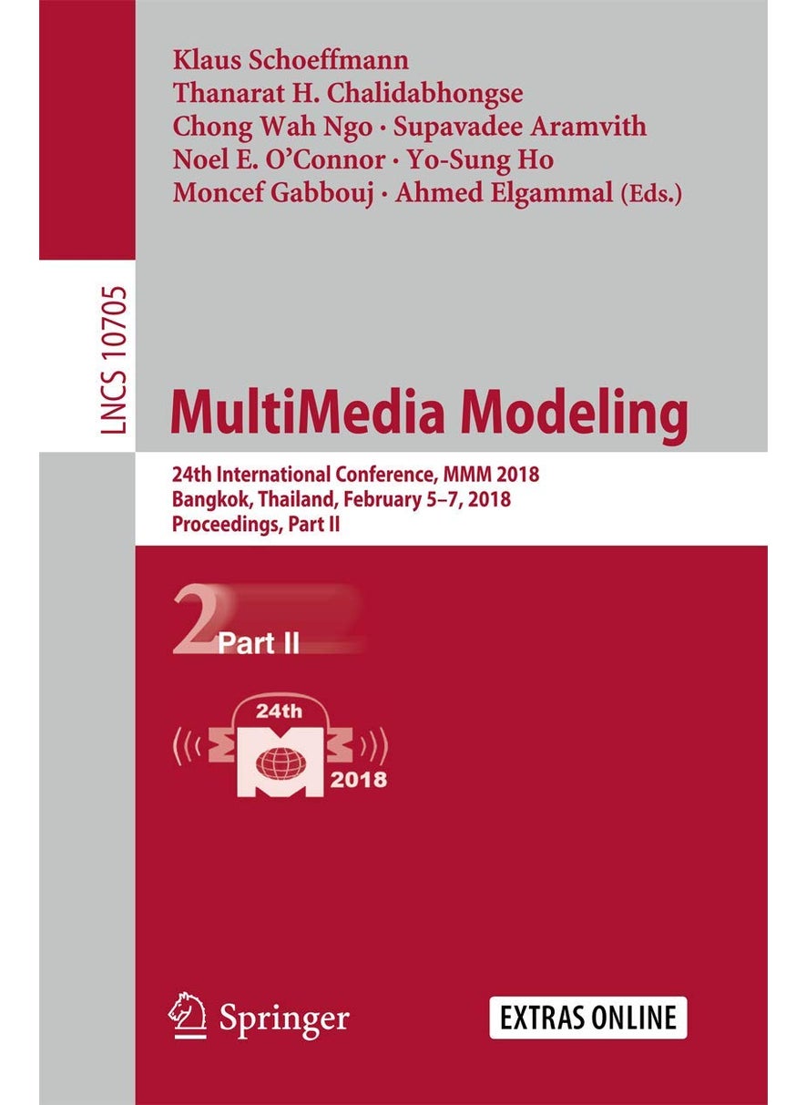 MultiMedia Modeling: 24th International Conference, MMM 2018, Bangkok, Thailand, February 5-7, 2018, Proceedings, Part II 