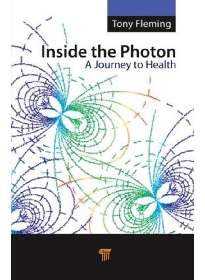 Inside the Photon  A Journey towards Health  Ed   1