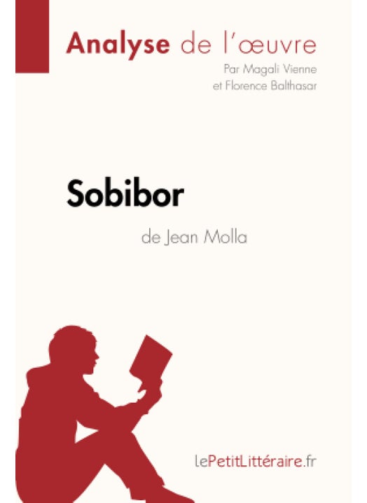 Sobibor de Jean Molla (Analyse de l'oeuvre): Analyse complète et résumé détaillé de l'oeuvre