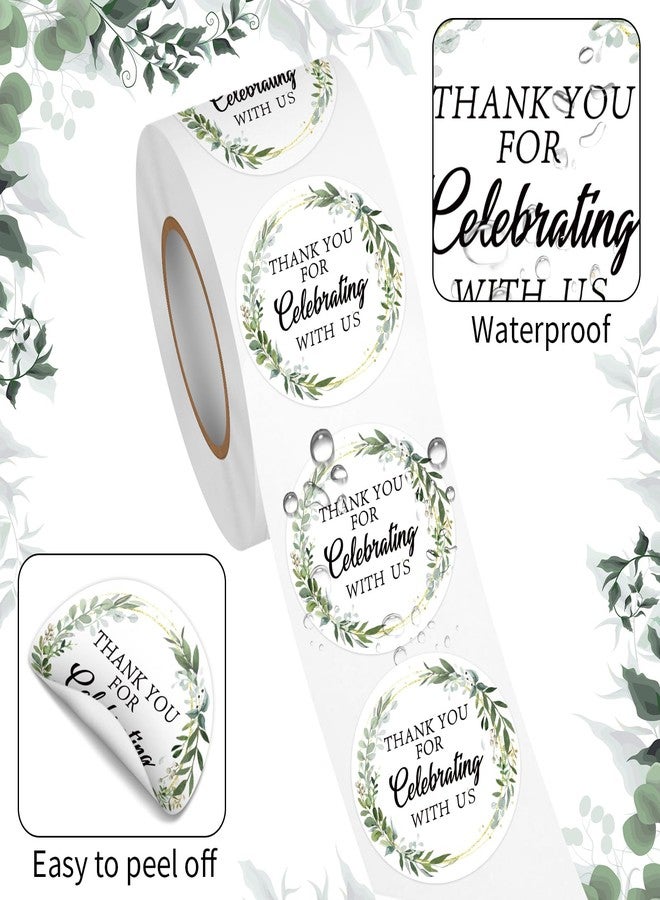 Acetiamin 500Pcs 1.5Inch Thank You for Celebrating with Us Sticker Roll, Greenery Round Stickers for Decorating Wedding, Baby Shower, Thank You Party Favors - Image 3