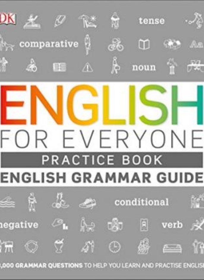 English for Everyone English Grammar Guide Practice Book: English language grammar exercises 