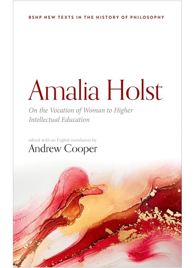 Amalia Holst: On the Vocation of Woman to Higher Intellectual Education 