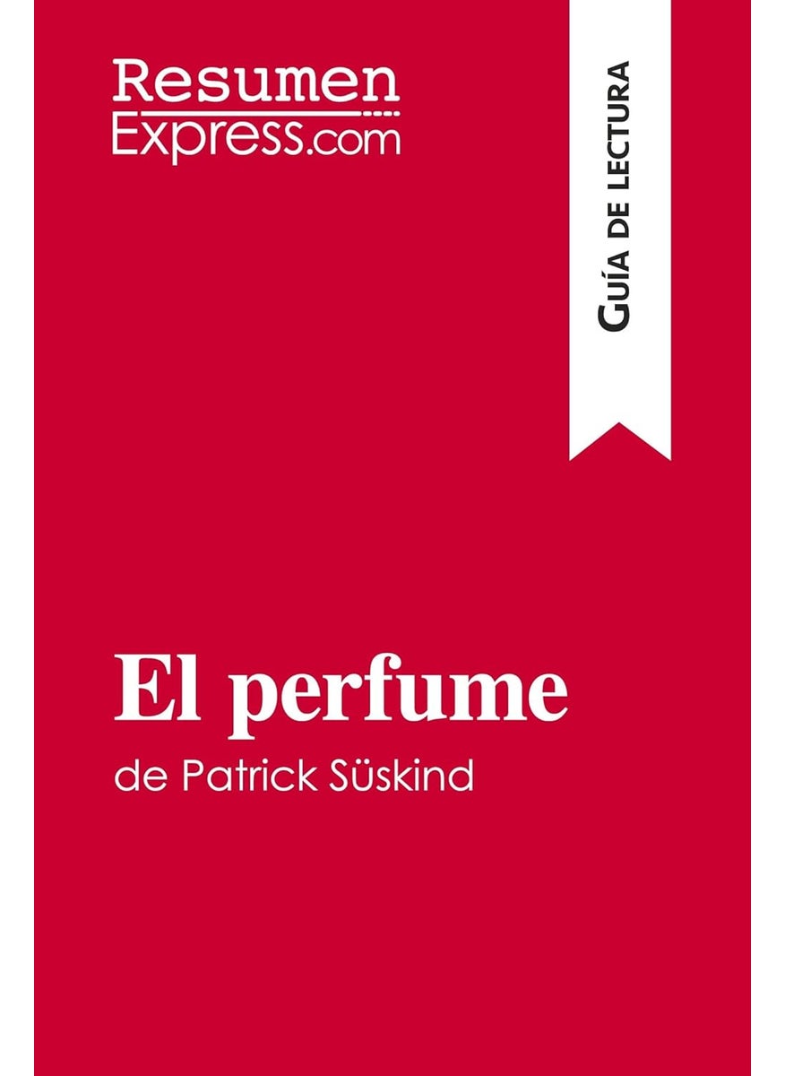 Resumenexpress.com El perfume de Patrick Süskind (Guía de lectura): Resumen y análisis completo  - Image 1