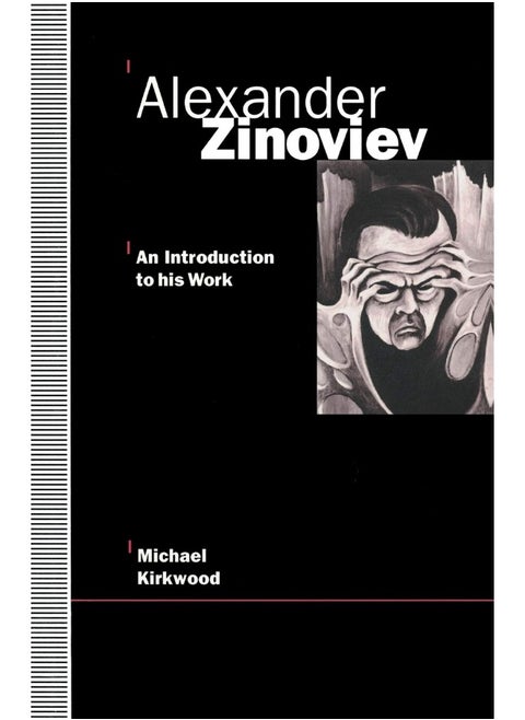 Alexander Zinoviev: An Introduction to His Work