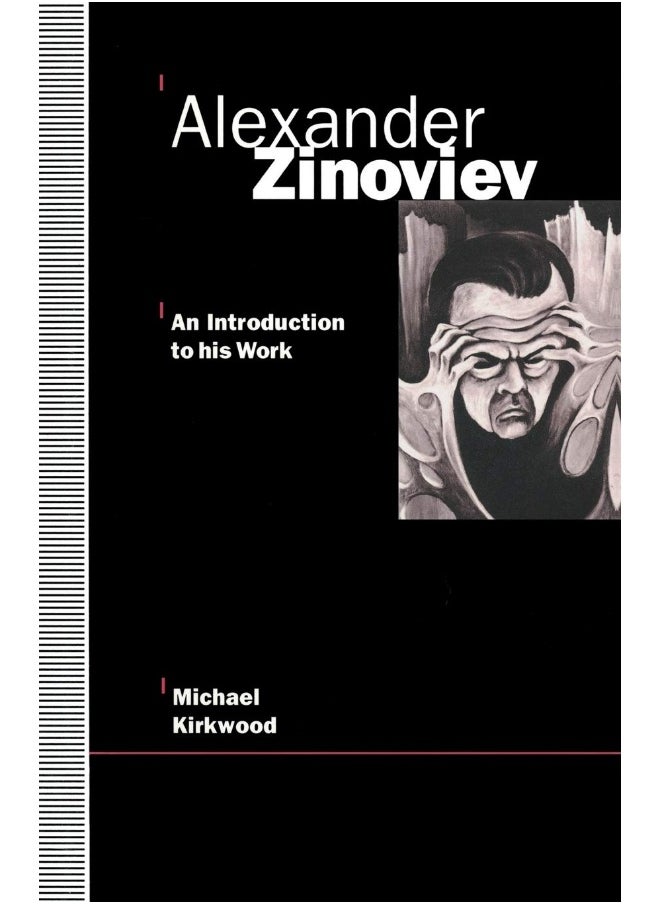 Alexander Zinoviev: An Introduction to His Work 