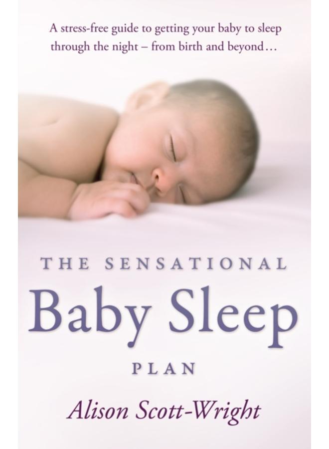 خطة نوم الأطفال الرائعة: دليل عملي لنوم غني وخالي من التوتر في تربية الأطفال من خبير النوم المعترف به أليسون سكوت-رايت