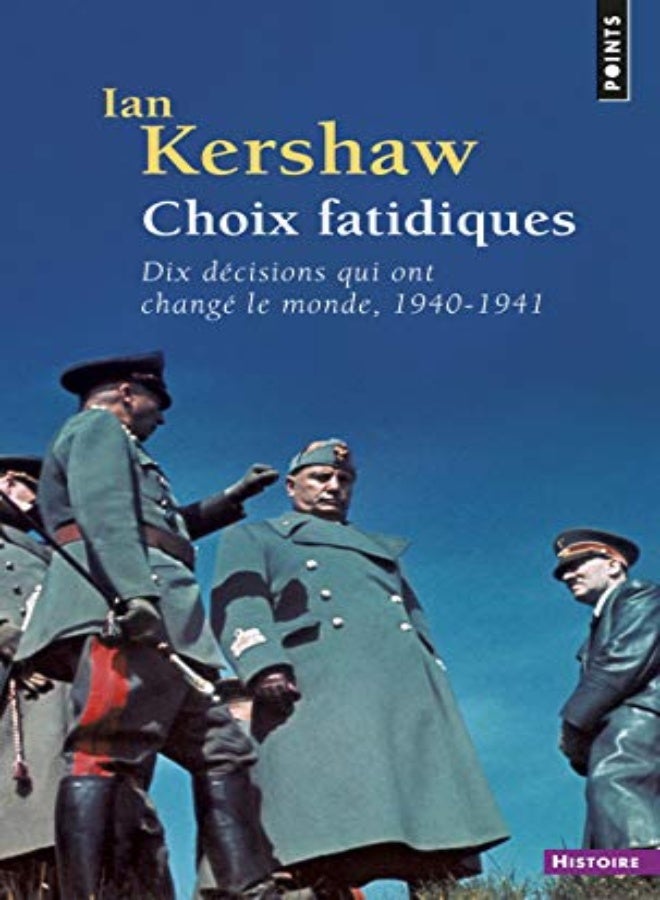 Choix fatidiques - Dix décisions qui ont changé le monde, 1940-1941