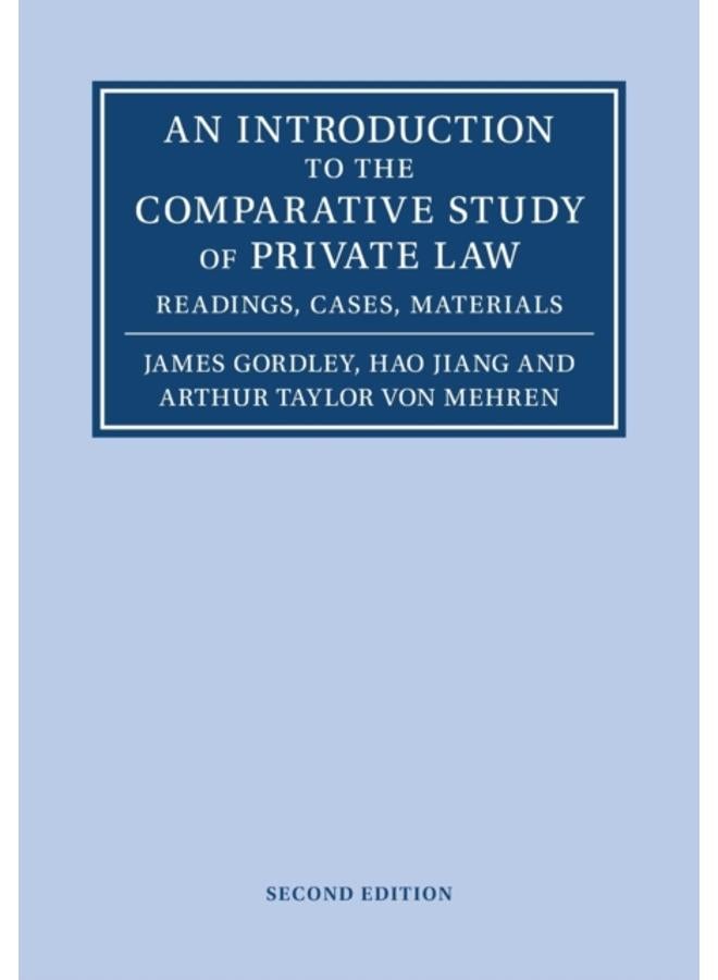 An Introduction to the Comparative Study of Private Law : Readings, Cases, Materials 