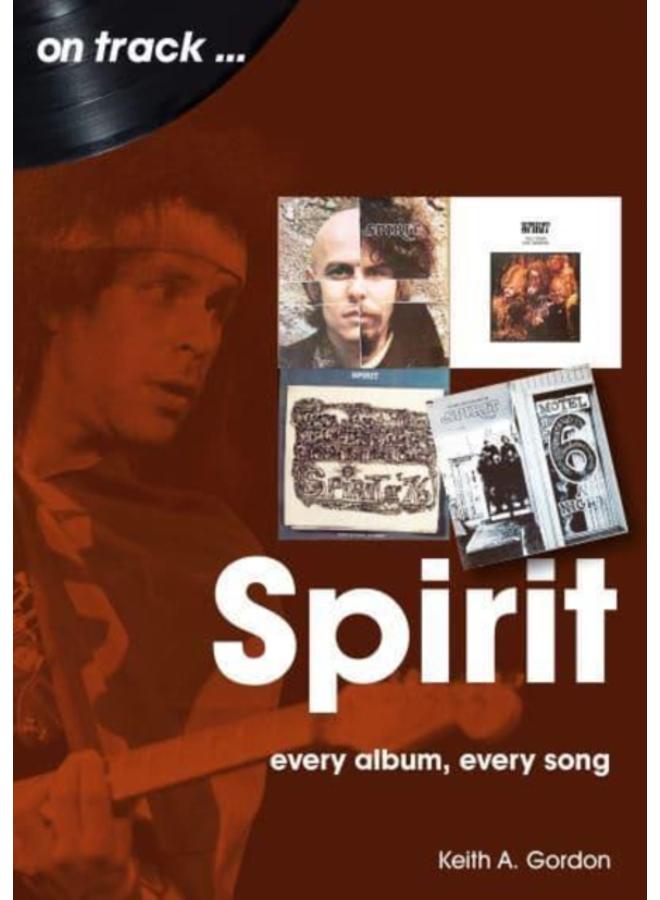 Spirit On Track : Every Album, Every Song