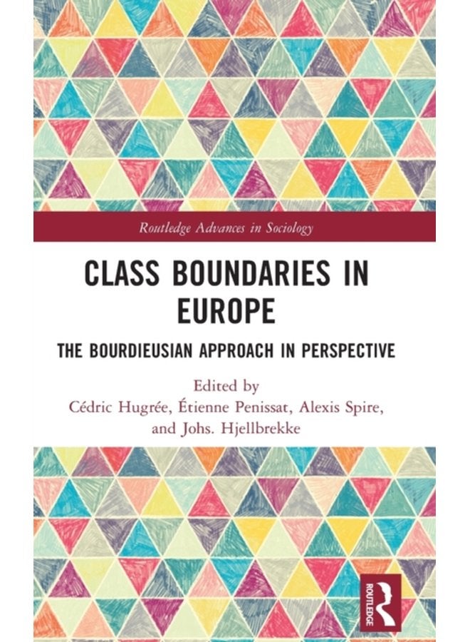 Class Boundaries in Europe The Bourdieusian Approach in Perspective - Hardback