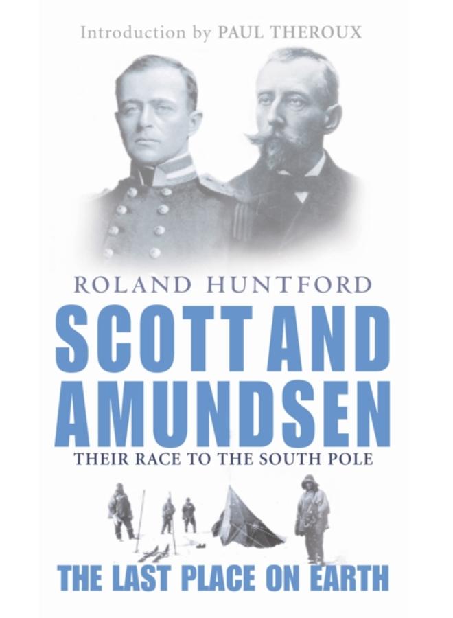 Scott And Amundsen : The Last Place on Earth