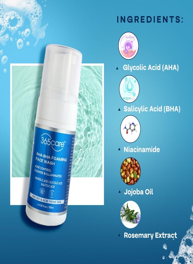 365Care AHA BHA Foaming Face Wash – Gentle Exfoliating Cleanser with Salicylic Acid & Glycolic Acid | Deep Pore Cleanser for Acne Prone, Blackheads & Oil Control | Suitable for All Skin Types, 100ml - Image 4