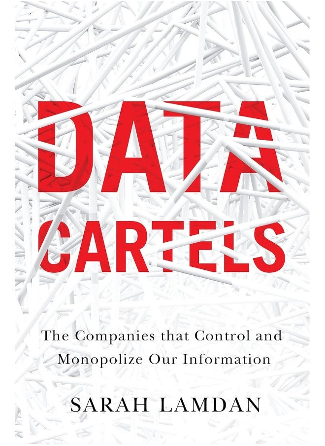 null - Data Cartels: The Companies That Control and Monopolize Our Information - Image 1