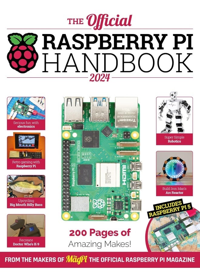 The Official Raspberry Pi Handbook 2024: Astounding projects with Raspberry Pi computers