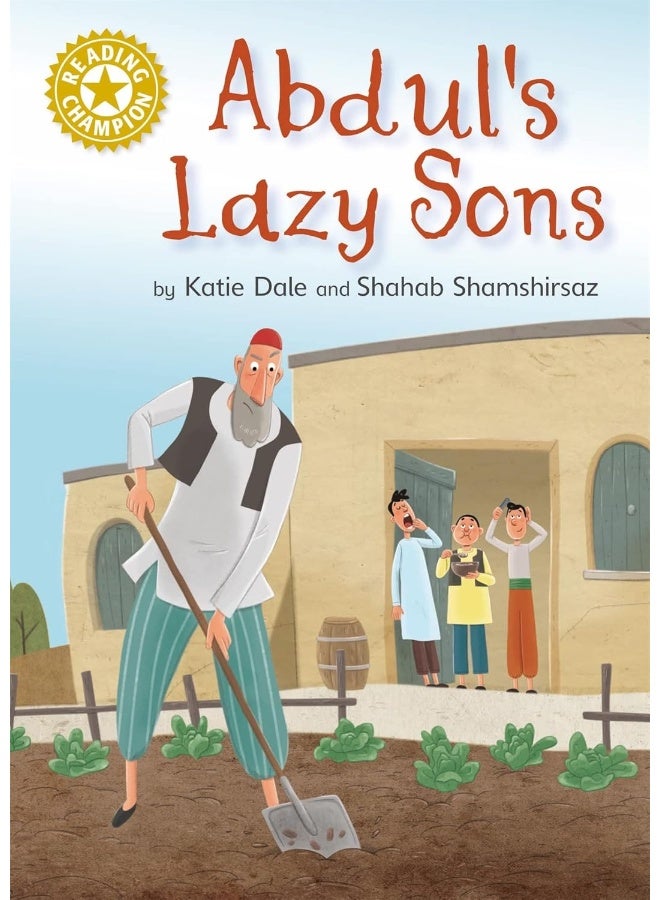 Reading Champion: Abdul's Lazy Sons: Independent Reading Gold 9