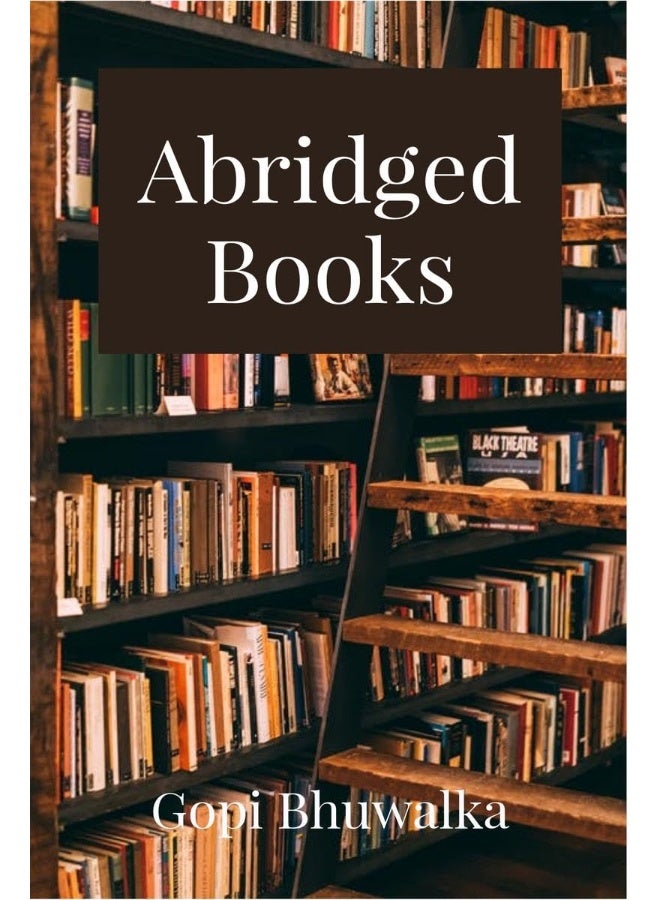 Abridged Books: Major ideas from famous books