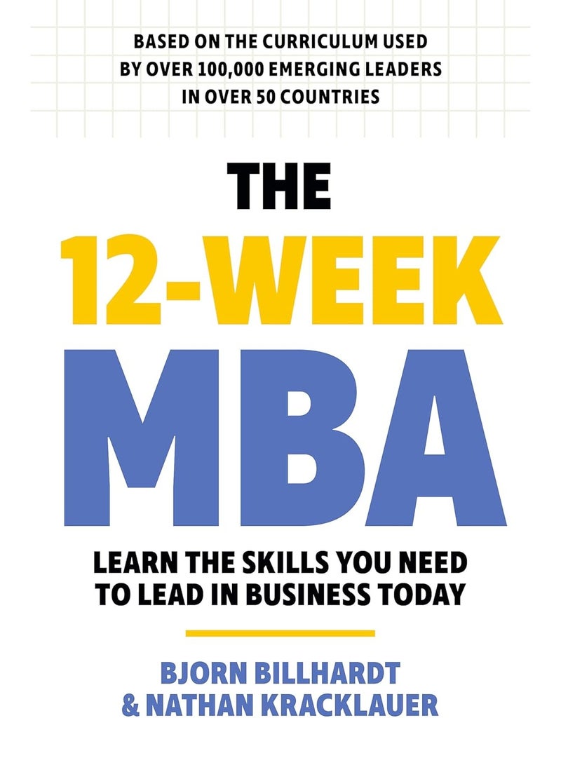 The 12 Week MBA: Learn The Skills You Need to Lead in Business Today