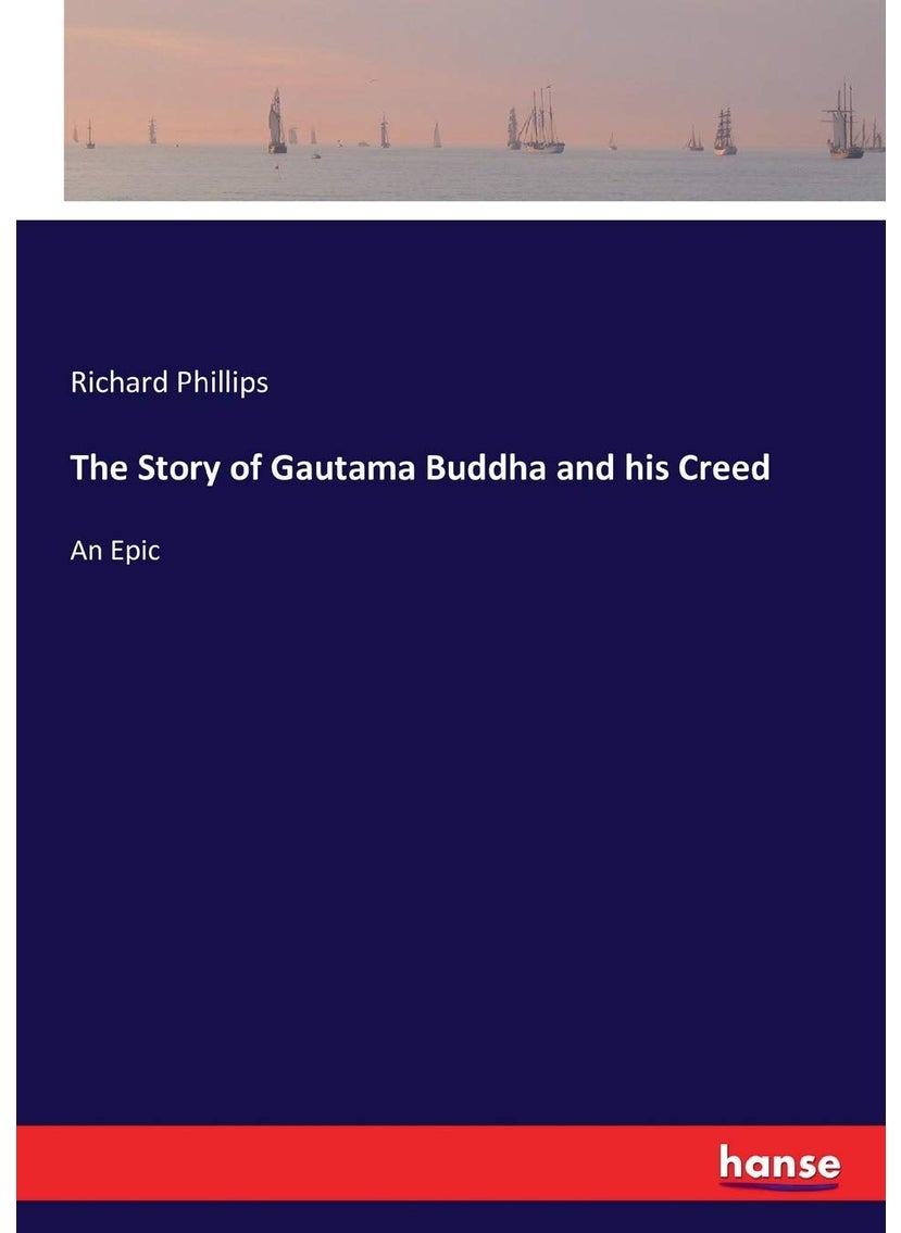 The Story of Gautama Buddha and his Creed: An Epic  - Image 1