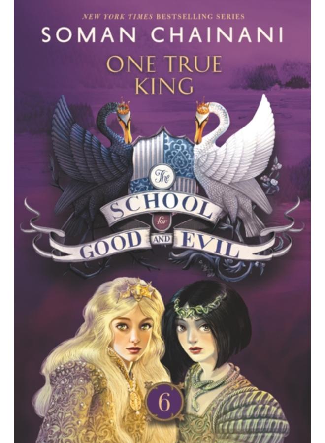 The School for Good and Evil #6: One True King : Now a Netflix Originals Movie : 6