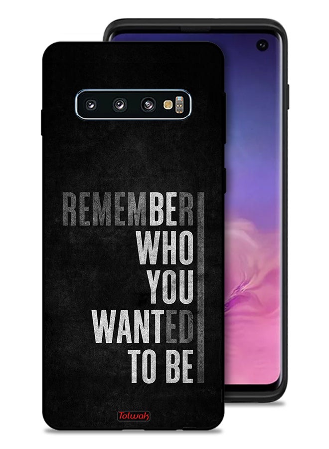Tolwak Samsung Galaxy S10 Protective Case Cover Remember Who You Wanted To Be - Image 1