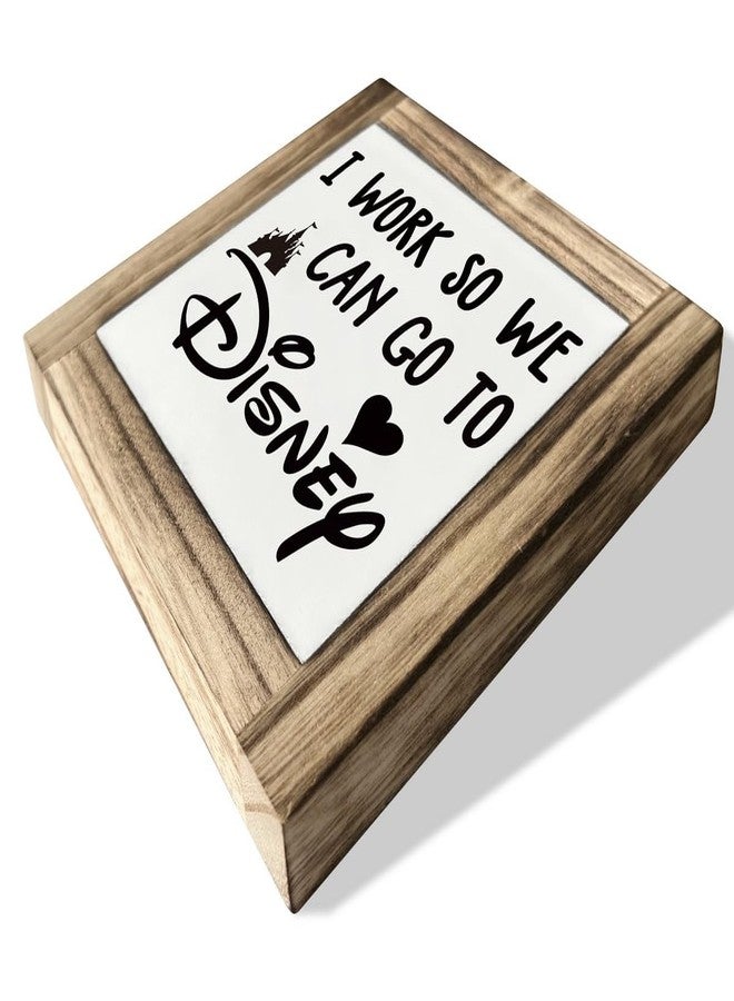 XJCUG Inspirational Wood Signs, Box Wood Plaques Desk Décor, Decorative Plaques and Signs, Rustic Office Decor Art, Motivational Office Desk Decor, Farmhouse House Decoration, I Work So We Can Go to Disney - Image 2