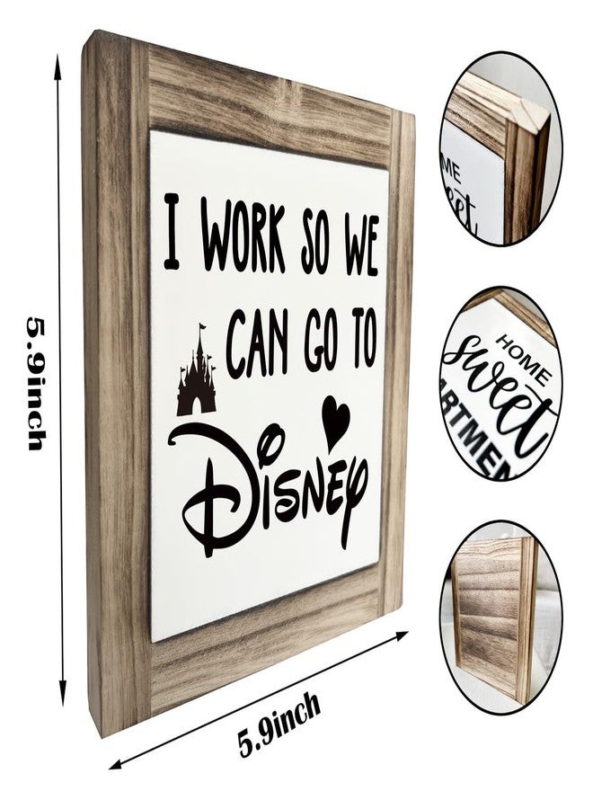 XJCUG Inspirational Wood Signs, Box Wood Plaques Desk Décor, Decorative Plaques and Signs, Rustic Office Decor Art, Motivational Office Desk Decor, Farmhouse House Decoration, I Work So We Can Go to Disney - Image 3
