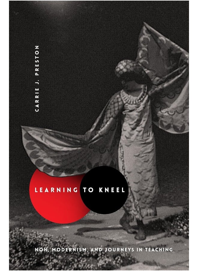 null - Learning to Kneel: Noh, Modernism, and Journeys in Teaching - Image 1