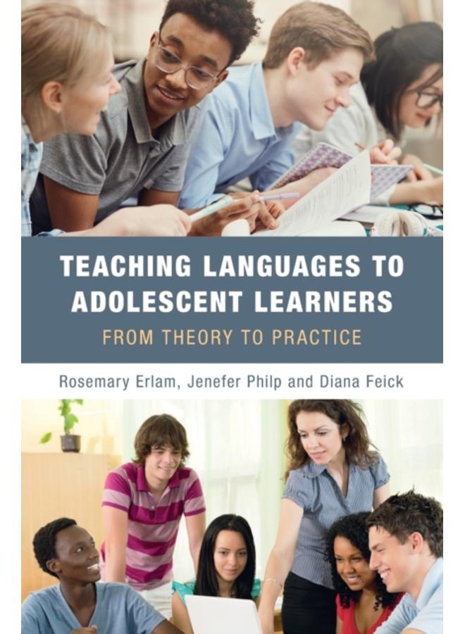 Teaching Languages to Adolescent Learners : From Theory to Practice