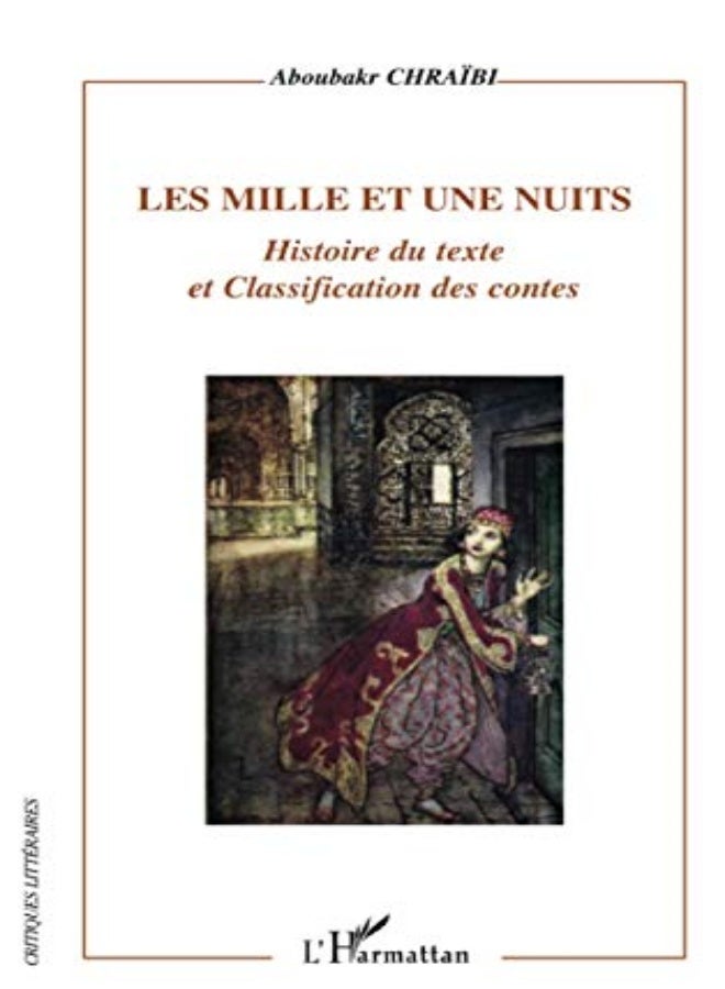 Les Mille Et Une Nuits Histoire Du Texte Et Classification Des Contes by Aboubakr Chra bi Paperback