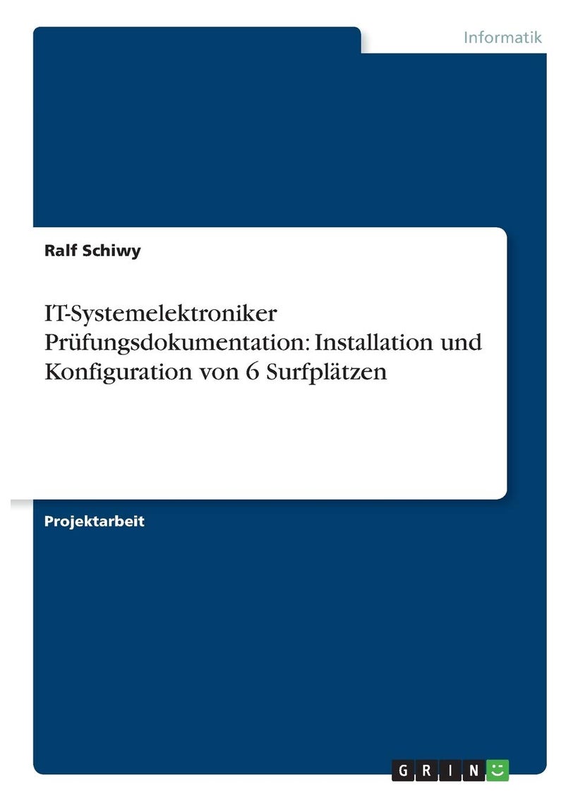 IT-Systemelektroniker Prüfungsdokumentation: Installation und Konfiguration von 6 Surfplätzen 