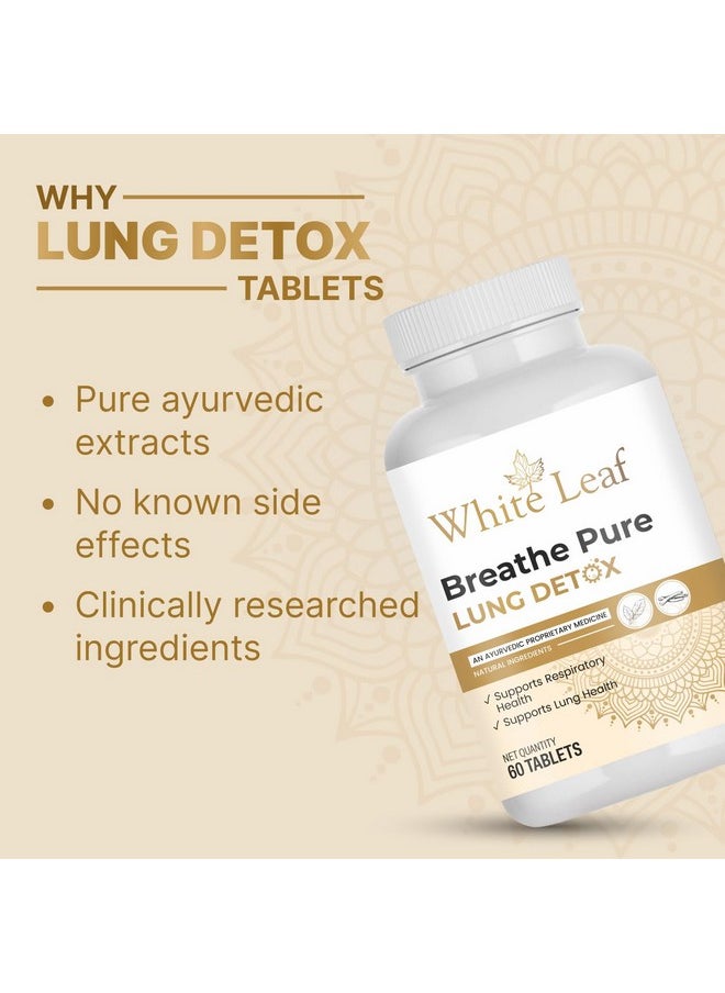 White Leaf - Ayurvedic Breathe Pure Lung Detox Tablets(60 Count) Vegetarian, Herbal Supplement Made With Natural Extracts Tulsi, Mulethi, Vasava,Turmeric|For Lung Cleansing Detoxification - Image 1
