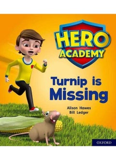 Hero Academy: Oxford Level 3, Yellow Book Band: Turnip is Missing 