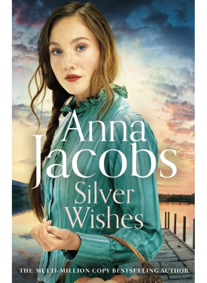Silver Wishes Book 1 in the brand new Jubilee Lake series by beloved author Anna Jacobs - Hardback