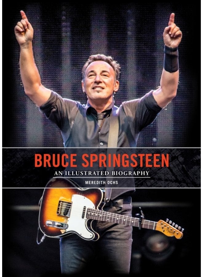Bruce Springsteen An Illustrated Biography - Hardback
