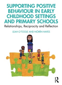 Supporting Positive Behaviour in Early Childhood Settings and Primary Schools: Relationships, Reciprocity and Reflection  - Image 1