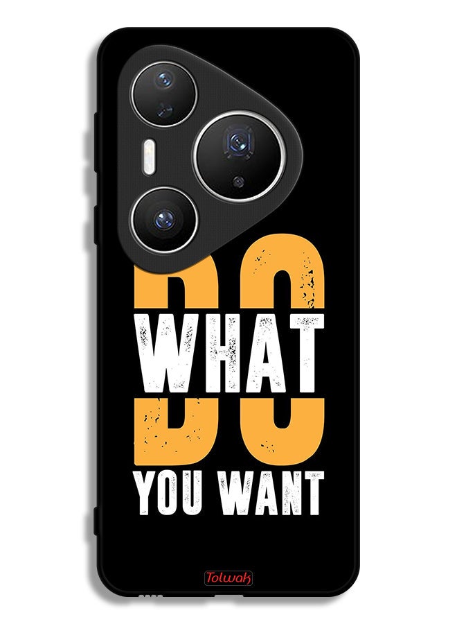 Tolwak Huawei Pura 80 Pro Protective Case Cover Do What You Want - Image 1