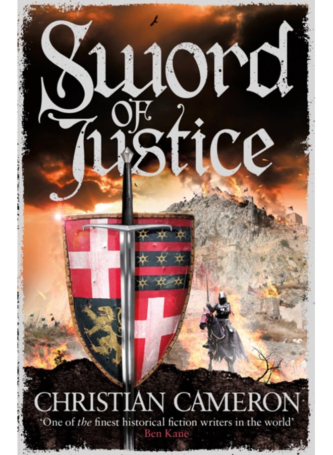 Sword of Justice : An epic medieval adventure from the master of historical fiction 