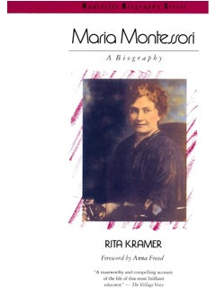 Maria Montessori: A Biography 