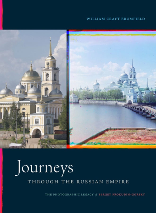 Journeys through the Russian Empire : The Photographic Legacy of Sergey Prokudin-Gorsky