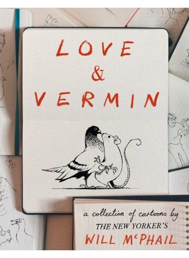 Love Vermin A Collection of Cartoons by The New Yorker s Will McPhail - Hardback
