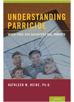 Understanding Parricide: When Sons and Daughters Kill Parents - pzsku/ZEE943E3EA4134591B2B2Z/45/_/1738238003/d7f63a1b-c39b-461a-94d9-0e601c43f7a1