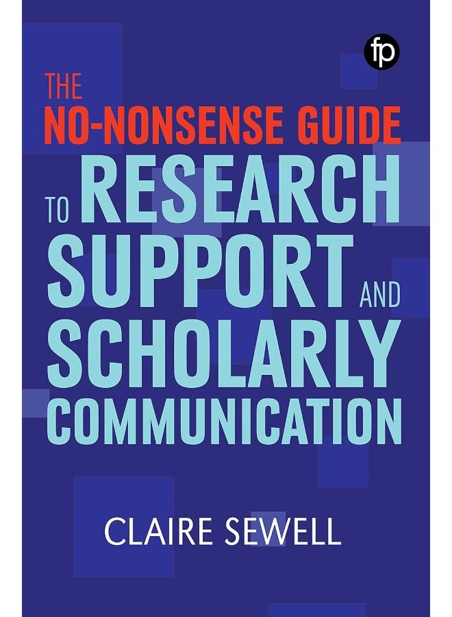 No-nonsense Guide to Research Support and Scholarly Communication