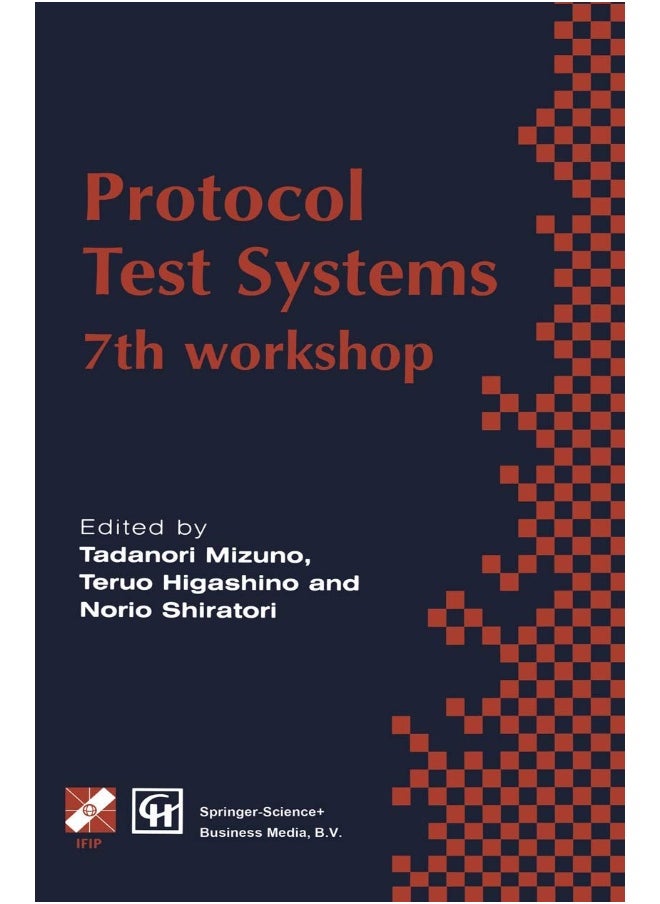 Protocol Test Systems: 7th Workshop 7th Ifip Wg 6.1 International Workshop on Protocol Text Systems 