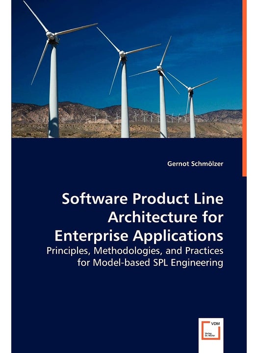 VDM Verlag Dr. Mueller E.K. Software Product Line Architecture for Enterprise Applications